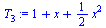 `+`(1, x, `*`(`/`(1, 2), `*`(`^`(x, 2))))