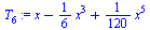 `+`(x, `-`(`*`(`/`(1, 6), `*`(`^`(x, 3)))), `*`(`/`(1, 120), `*`(`^`(x, 5))))
